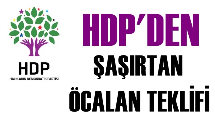 HDP'den şoke eden Abdullah Öcalan teklifi!