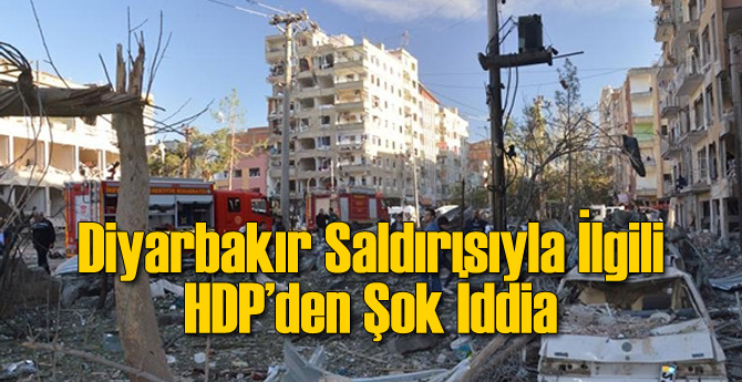 HDP'den Diyarbakır Saldırısı İddiası
