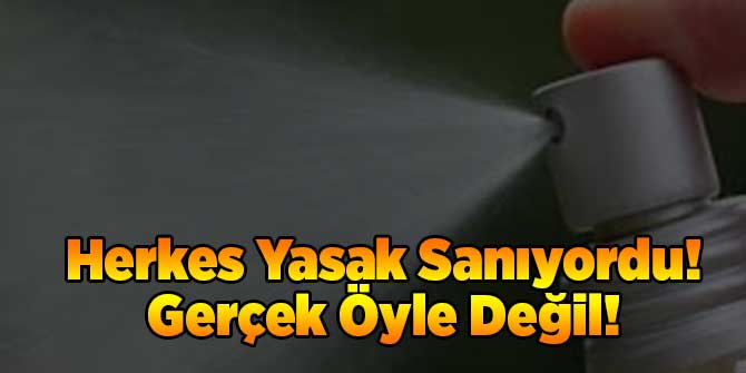 Herkes Yasak Sanıyordu! Gerçek Öyle Değil!