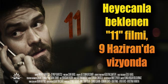 Heyecanla beklenen 11 filmi, 9 Haziran&#039;da vizyonda