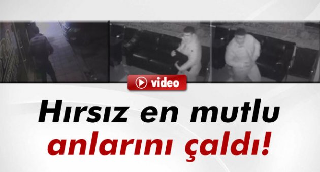 Hırsız en mutlu anlarını çaldı