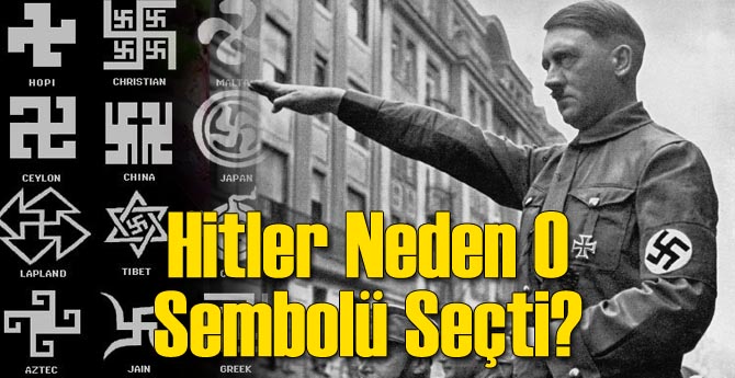 Hitler Neden Sembol Olarak Svastika&#039;yı Seçti?