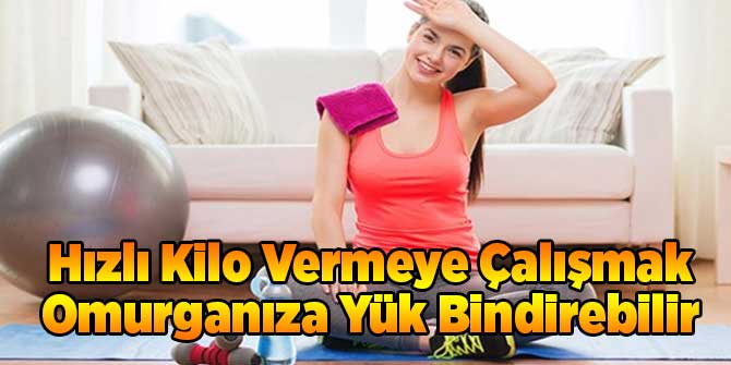 Hızlı Kilo Vermeye Çalışmak Omurganıza Yük Bindirebilir