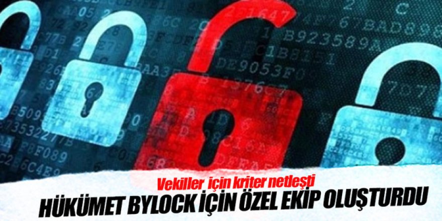 Hükümet ''ByLock'' için özel tim kurdu