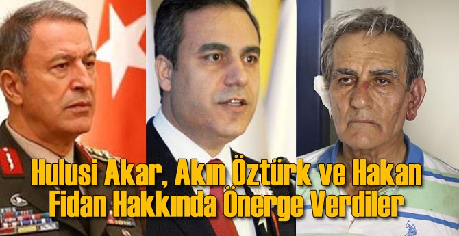 Hulusi Akar, Akın Öztürk ve Hakan Fidan Hakkında Önerge Verdiler