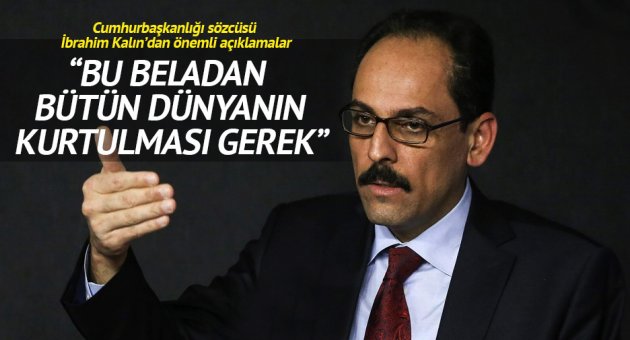 İbrahim Kalın'dan önemli açıklamalar