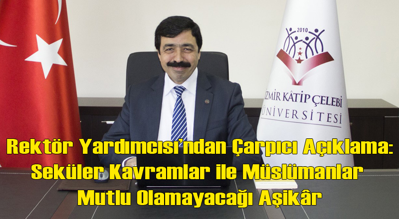 İKÇÜ Rektör Yardımcısı: Ahlakın İçinde Din Yoksa Kalıcılık Olmaz