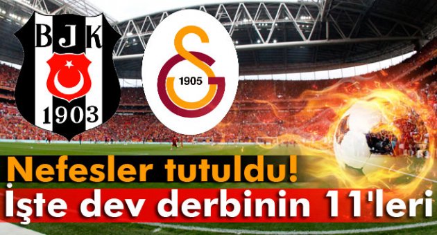 İlk 11’ler belli oldu