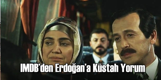 IMDB'den Erdoğan'a Küstah Yorum