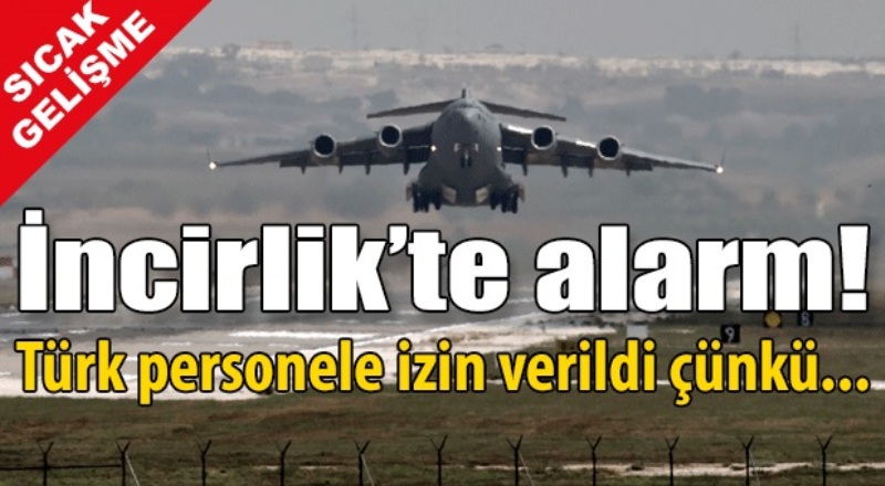 İncirlik Üssü'nde delta alarmı
