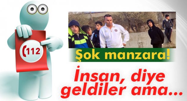 İnsan, diye geldiler ama...