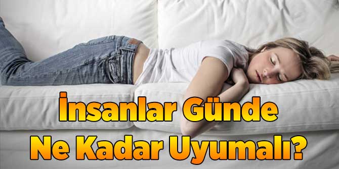 İnsan Ne Kadar Uyumalı?