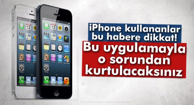 İphone kullananlar bu habere dikkat!
