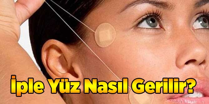 İple Yüz Nasıl Gerilir?