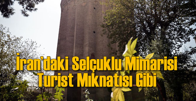 İran&#039;daki Selçuklu Mimarisi İlgi Çekiyor