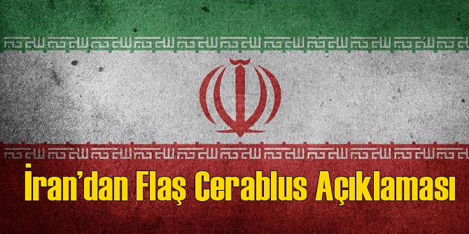 İran'dan Flaş Cerablus Açıklaması