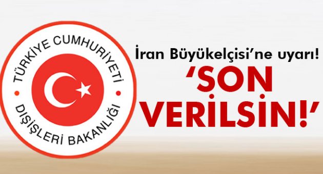 İran’ın Ankara Büyükelçisi Dışişleri Bakanlığ&#039;ına çağrıldı