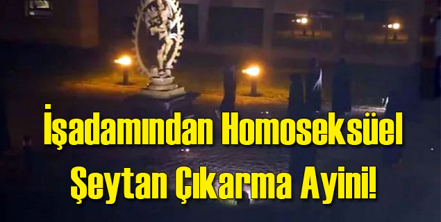 İşadamından Homoseksüel Şeytan Çıkartma Ayini