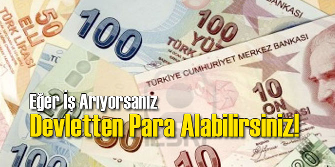 İş Arıyorsanız Devletten Para Alabilirsiniz!