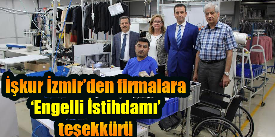 İşkur İzmir’den firmalara ‘Engelli İstihdamı’ teşekkürü