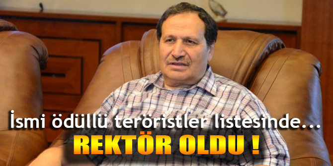 İsmi ödüllü teröristler listesinde... Rektör oldu!