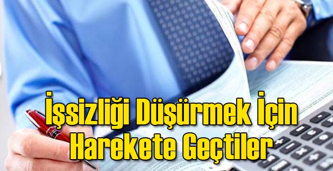 İşsizliği Düşürmek İçin Harekete Geçtiler!