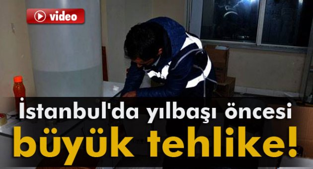 İstanbul'da yılbaşı öncesi büyük tehlike