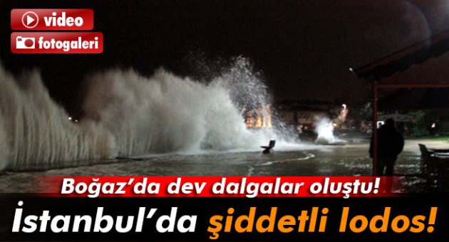 İstanbul’da şiddetli lodos!