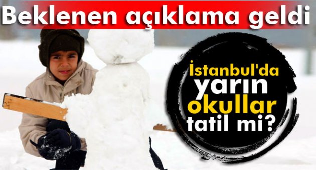 İstanbul’da yarın okullar tatil mi? Açıklama geldi