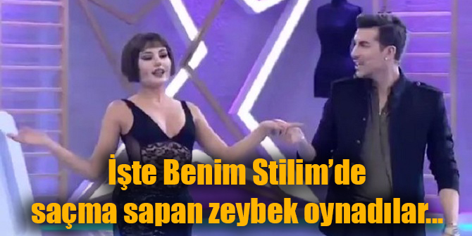 İşte Benim Stilim programında saçma sapan zeybek performansı