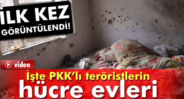 İşte PKK’lı teröristlerin hücre evleri