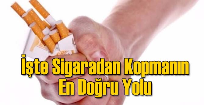 İşte Sigaradan Kopmanın En Doğru Yolu