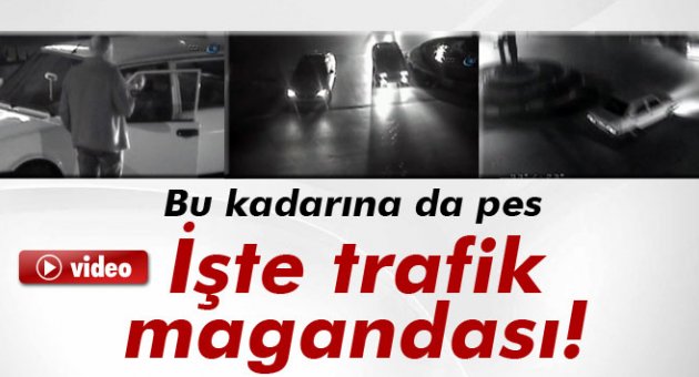 İşte trafik magandası