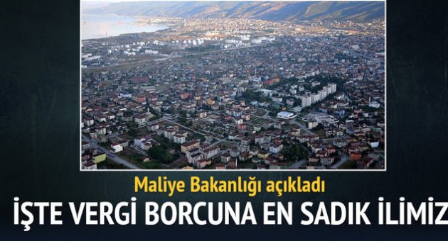 İşte vergi borcuna en sadık il