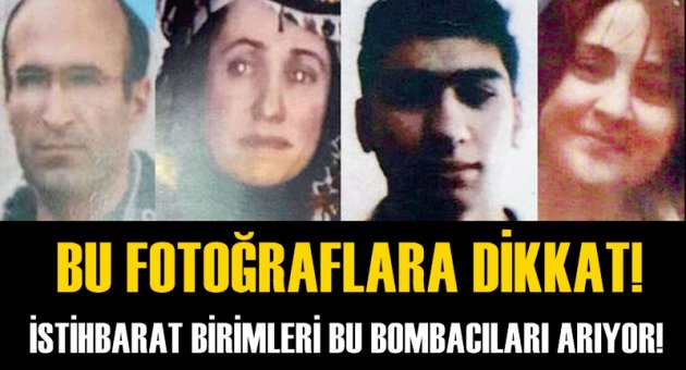 İstihbarat birimleri bu bombacıları arıyor