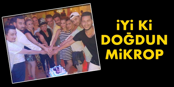 İyi ki doğdun Mikrop