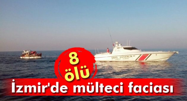 İzmir'de mülteci faciası: 8 ölü