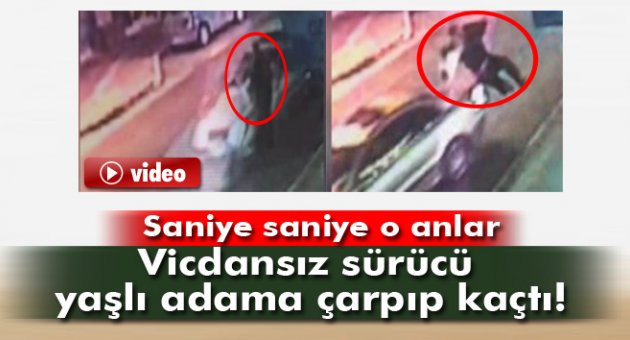 İzmir'de vicdansız sürücü yaşlı adama çarpıp kaçtı