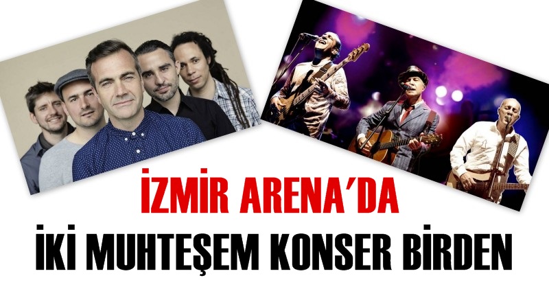 İZMİR ARENA'DA İKİ MUHTEŞEM KONSER BİRDEN
