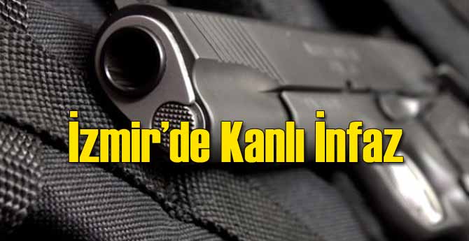 İzmir Buca'da Kanlı İnfaz