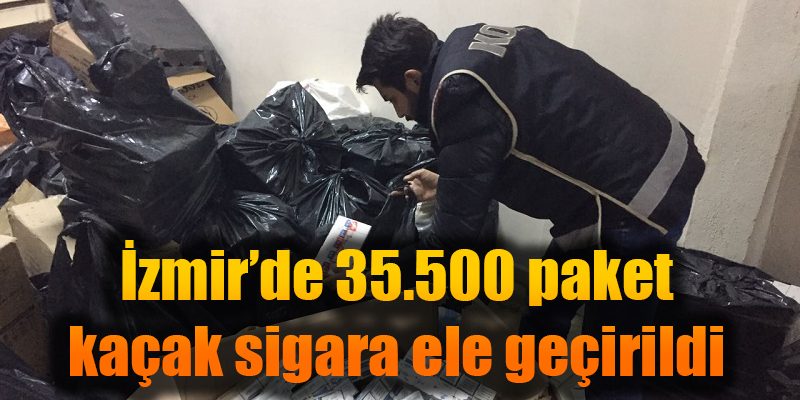 İzmir'de 35.500 paket kaçak sigara ele geçirildi