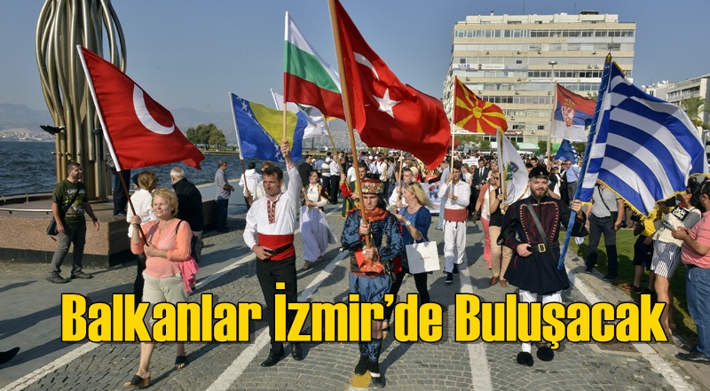 İzmir'de 5 Günlük Balkanlılar Halk Dansları Festivali