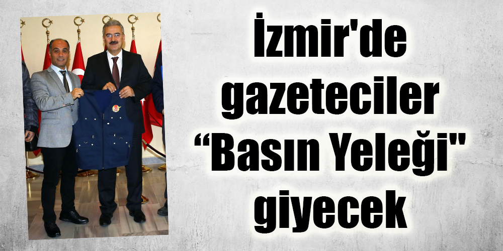 İzmir'de gazeteciler Basın Yeleği giyecek
