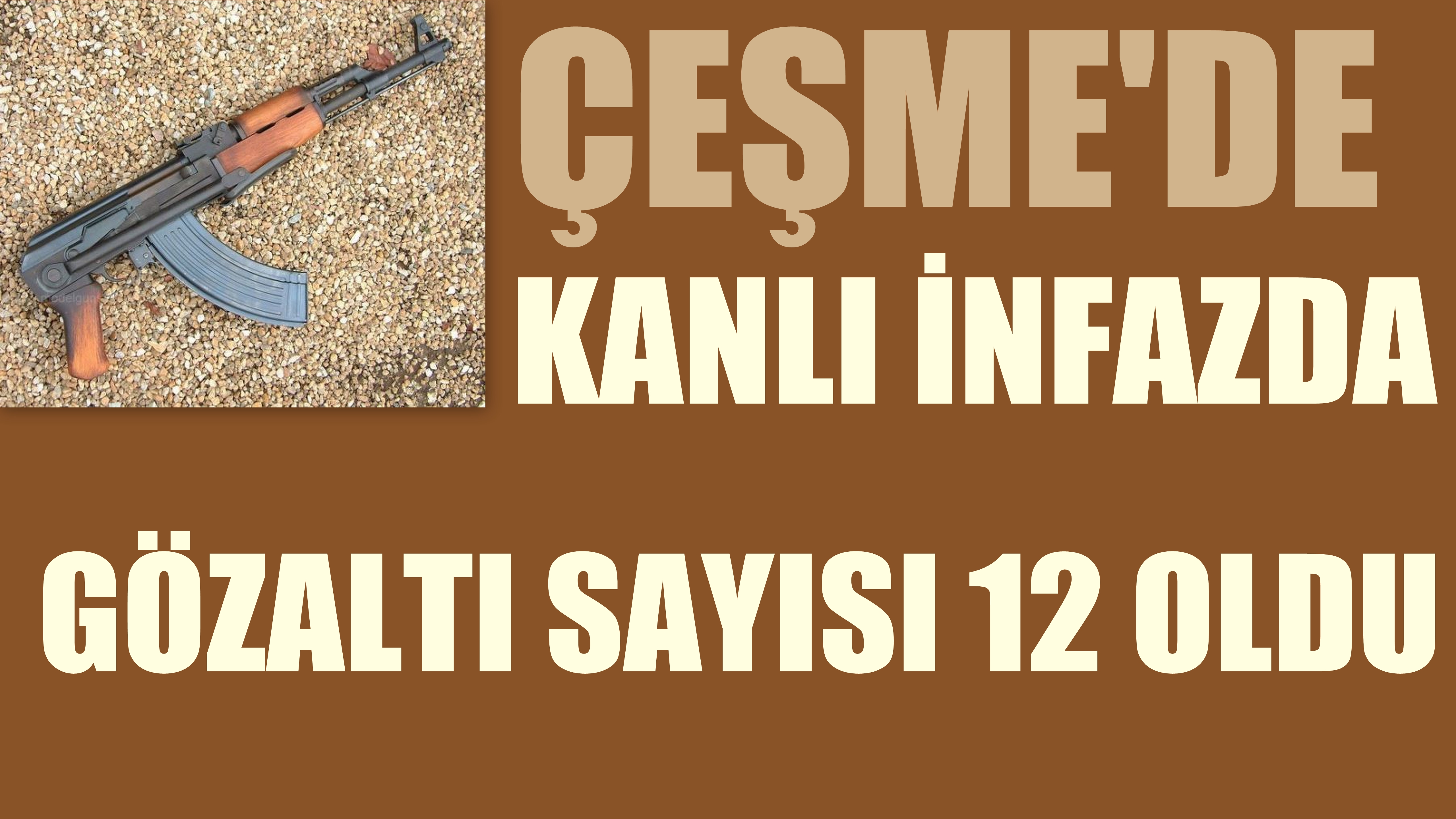 İzmir&#039;deki Kanlı İnfazda Gözaltı Sayısı 12 Oldu