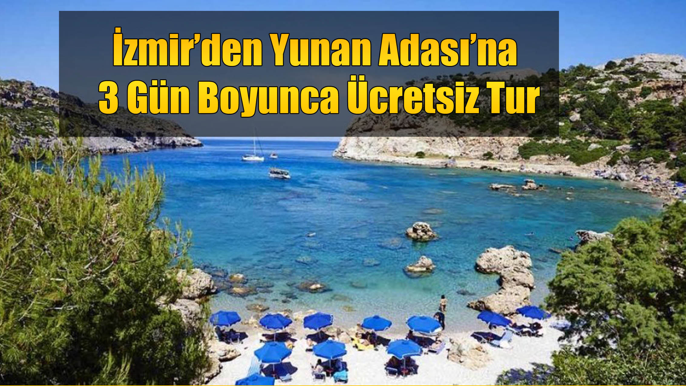 İzmir'den Yunan Adası'na 3 Gün Boyunca Ücretsiz Tur