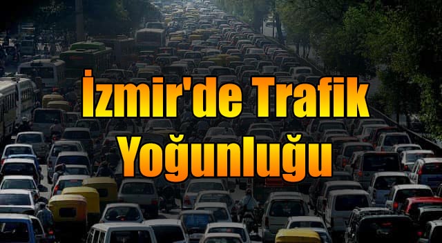 İzmir'de Trafik Yoğunluğu