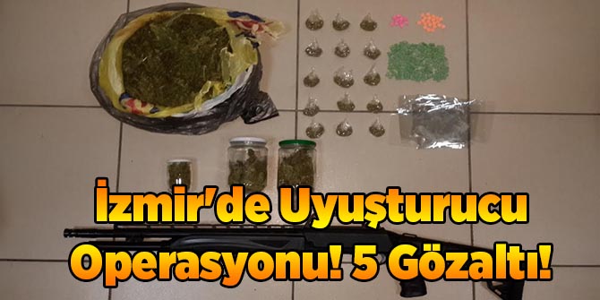 İzmir'de Uyuşturucu Operasyonu! 5 Gözaltı!