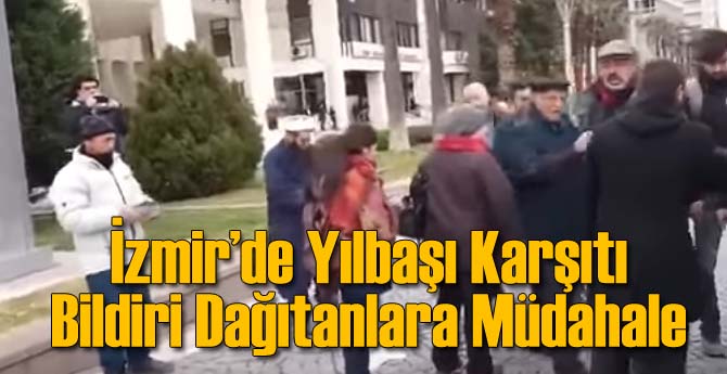İzmir'de Yılbaşı Kutlamayın Bildirisi Dağıtanlara Müdahale
