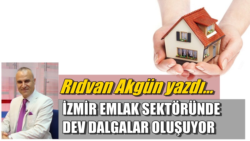 İzmir Emlak Sektöründe Dev Dalgalar Oluşuyor!