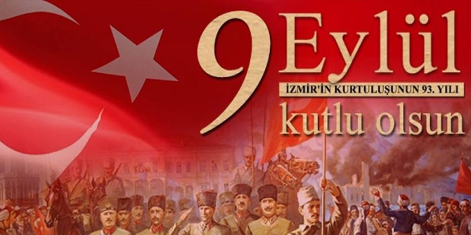 İzmir'in Düşman İşgalinden Kurtuluşu Kutlu Olsun